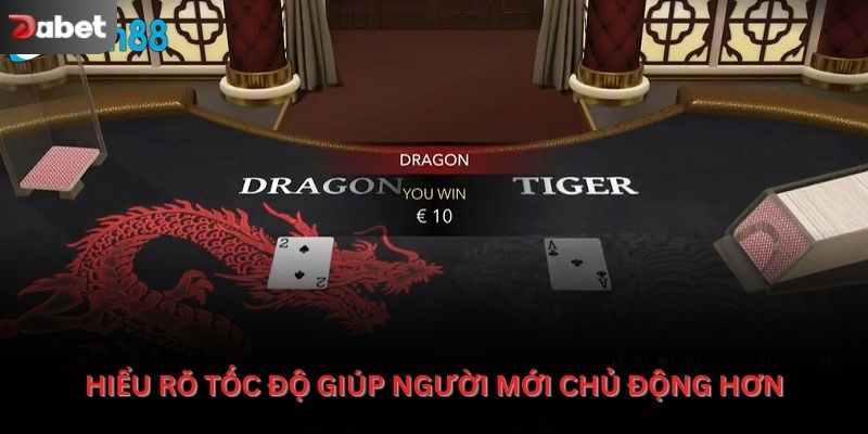 Hiểu rõ tốc độ giúp người mới chủ động hơn