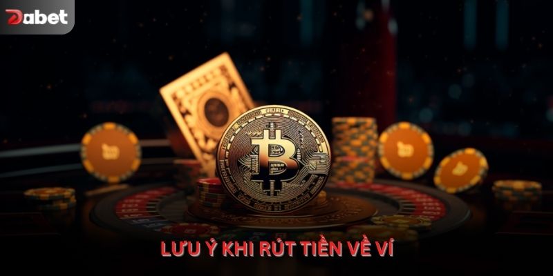 Những lưu ý quan trọng để tránh gián đoạn khi rút tiền về ví